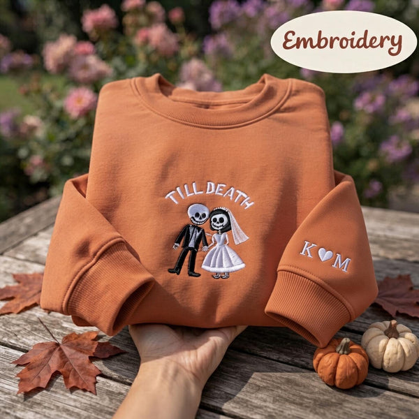 Till Death Embroidered Sweatshirt, Custom Wedding Skeleton Pullover, Personalized Bride Groom Sweater, Spooky Couple Gift, Halloween Outfit