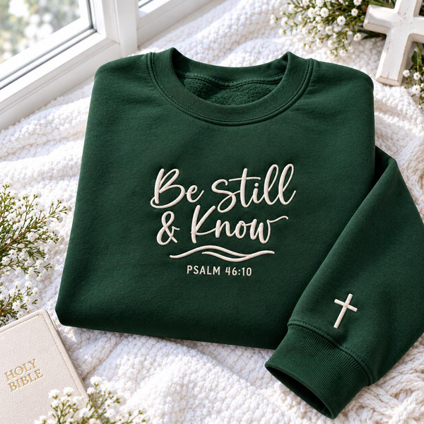 Be Still And Know Psalm 46 Embroidered Sweatshirt, Cross Sleeve Christian Faith Crewneck