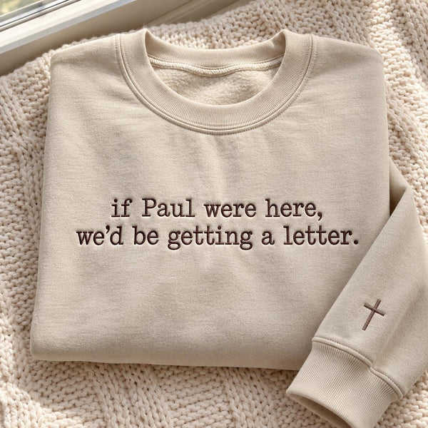 If Paul Were Here Embroidered Sweatshirt, Funny Christian Bible Verse Winter Crewneck