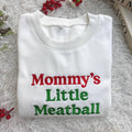 Mommy's Little Meatball Embroidered Shirt, Custom Embroidered Sweatshirt, Proud Italian Sweatshirt, Canal Street Shirt, Funny Nic Meme Shirt