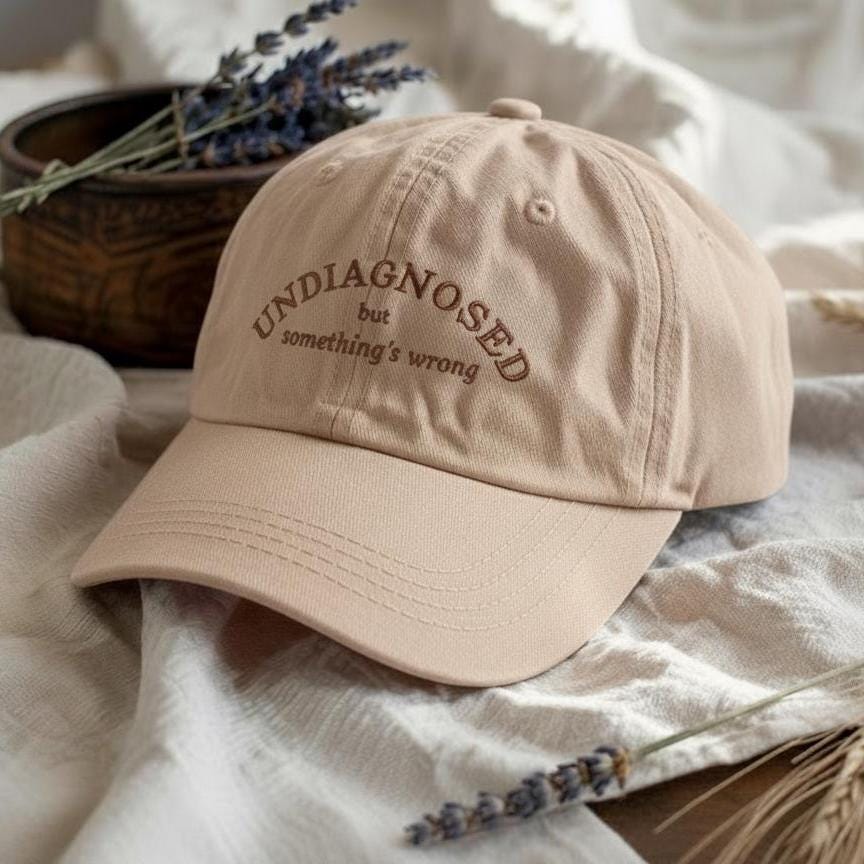 Funny Undiagnosed Embroidered Hat, Chronic Illness Cap, Sarcastic Embroidery Dad Hat, Spoonie Humor Gift