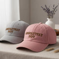 Absolutely Not Embroidered Hat, Funny Sassy Cap, Sarcastic Embroidery Dad Hat, Trendy Minimal Gift for Her