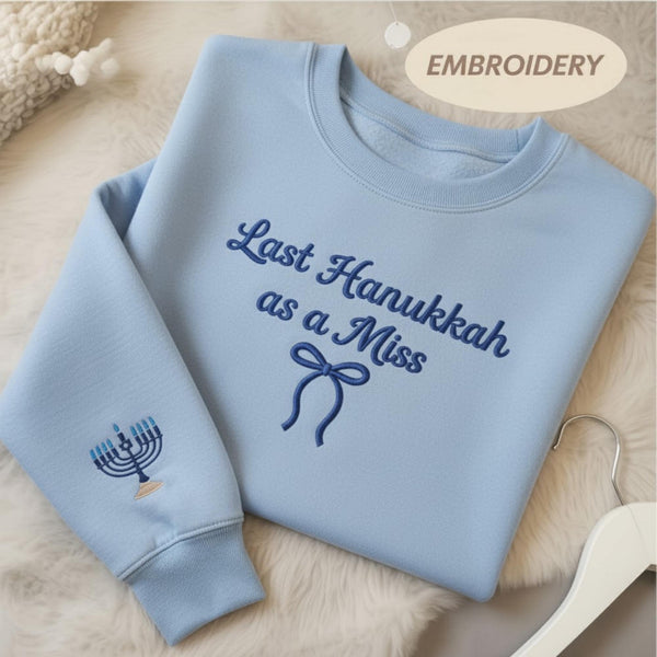 Embroidered Last Hanukkah as a Miss Sweatshirt, Jewish Bride to Be Gift Crewneck