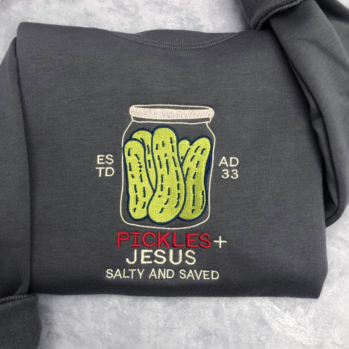 Embroidered Pickles and Jesus Christian Sweatshirt - Faith Crewneck, Black Gothic Text, Faith Shirt, Jesus Shirt, Religious Mom Shirt
