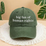 Big Fan of Human Rights Embroidered Hat, Personalized Activism Gift, Trendy Social Justice Headwear,Human Rights Baseball Hat