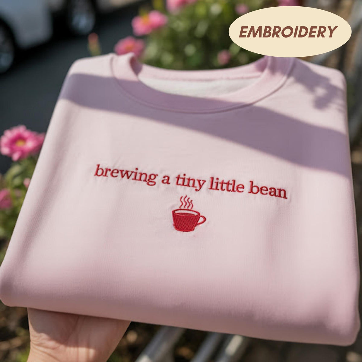 Embroidered Pregnancy Announcement Sweatshirt, Brewing A Tiny Bean Coffee Crewneck