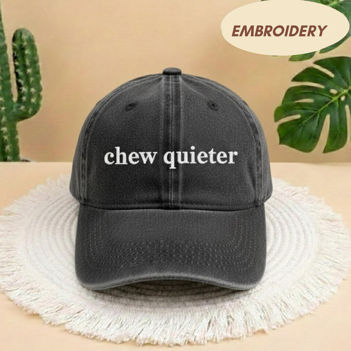 Chew Quieter Embroidered Hat, Funny Sarcastic Slogan Baseball Cap, Minimalist Statement Headwear, Rude Quote Gift, Corduroy Ball Cap