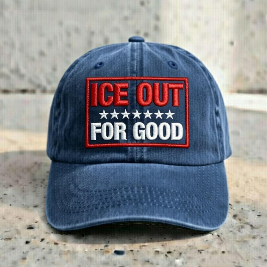 Embroidered ICE Out For Good Hat, Activist Statement Cap
