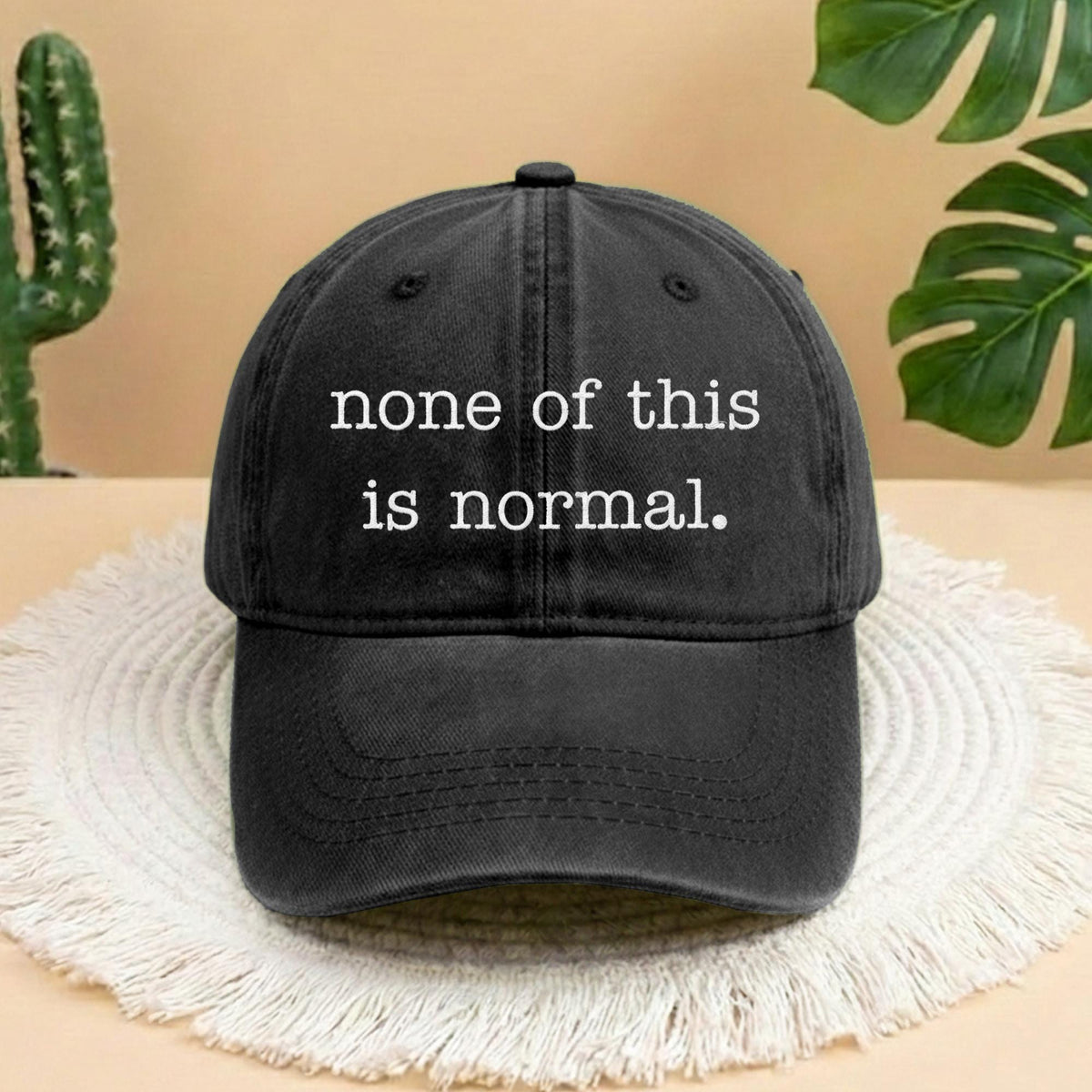 None of This Is Normal Embroidered Hat, Personalized Activism Gift, Trendy Social Awareness Headwear, Custom Typewriter Font Baseball Hat