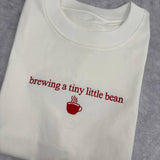 Embroidered Pregnancy Announcement Sweatshirt, Brewing A Tiny Bean Coffee Crewneck