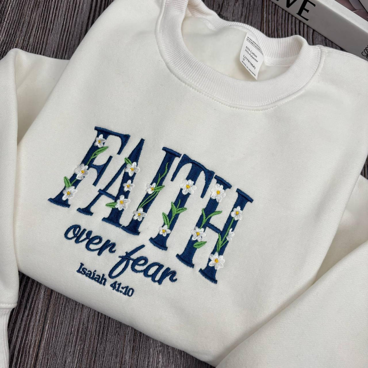 Faith Over Fear Embroidered Sweatshirt, Bible Verse Isaiah 41:10 Christian Crewneck