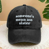 Funny Sister Embroidered Hat, Sarcastic Sibling Baseball Cap, Gift for Sister