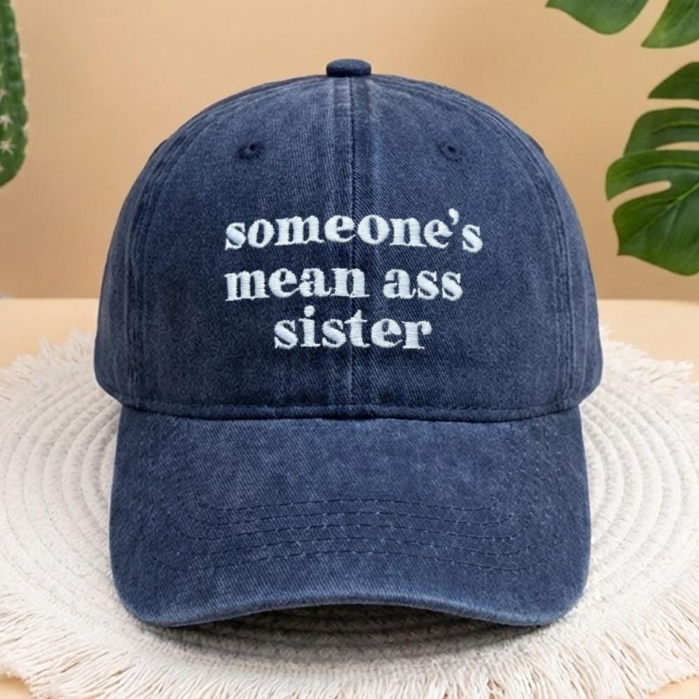 Funny Sister Embroidered Hat, Sarcastic Sibling Baseball Cap, Gift for Sister
