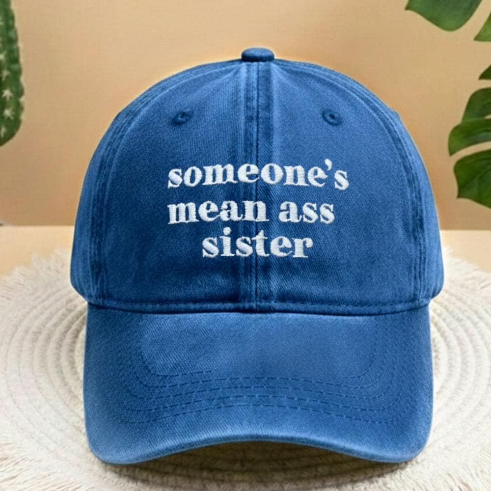 Funny Sister Embroidered Hat, Sarcastic Sibling Baseball Cap, Gift for Sister
