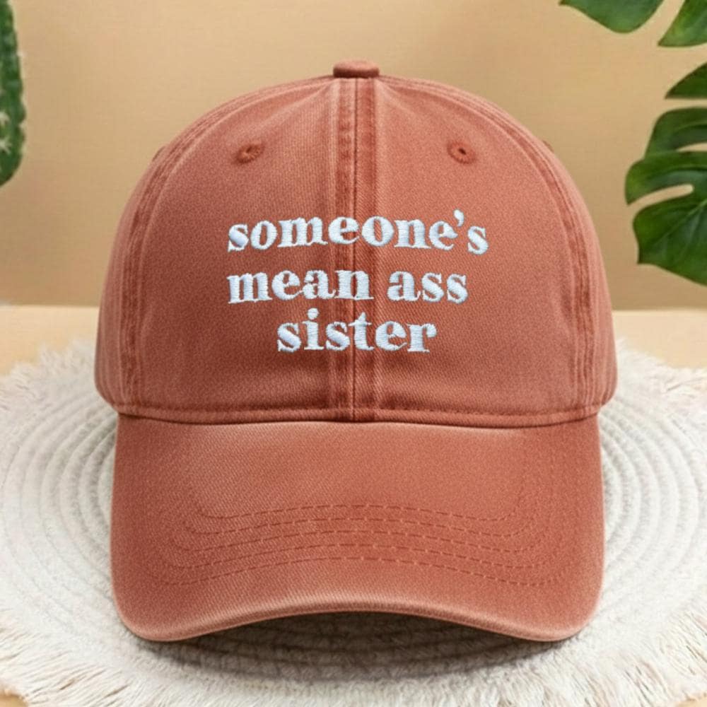 Funny Sister Embroidered Hat, Sarcastic Sibling Baseball Cap, Gift for Sister