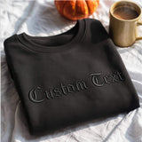 Custom Old English Embroidered Sweatshirt, Personalized Gothic Text Tee, Black on Black Shirt, Old English Font Grunge Streetwear Pullover