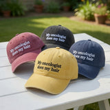 Embroidered My Oncologist Does My Hair Hat, Funny Chemo Baseball Cap, Cancer Awareness Gift, Support Squad Humor Dad Hat