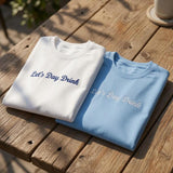 Custom Let's Day Drink Shirt, Embroidered Summer Girls Trip Beach Bachelorette Tee