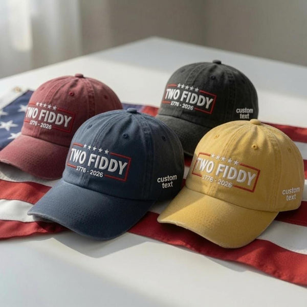 Custom Two Fiddy Embroidered Hat, Custom Text Cap, Patriotic Style Hat, USA Anniversary Birthday Gift, Matching Group Hat,Custom Embroidery