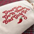 Good Girls Go To Heaven Bad Girls Go To The Party Embroidered Sweatshirt, Funny Slogan Pullover, Sassy Quote Sweater, Novelty Gift