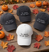 Til Death Do Us Party Matching Embroidered Hat, Spooky Season Group Baseball Cap, Vintage Dad Cap, Gothic Fall Accessory