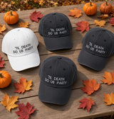 Til Death Do Us Party Matching Embroidered Hat, Spooky Season Group Baseball Cap, Vintage Dad Cap, Gothic Fall Accessory