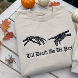 Custom Skeleton Hands Embroidered Sweatshirt, Till Death Couple Matching Crewneck