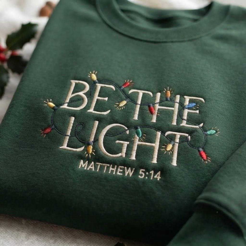 Be The Light Matthew 5:14 Christmas Sweatshirt, Festive Green Embroidered Tree Crewneck