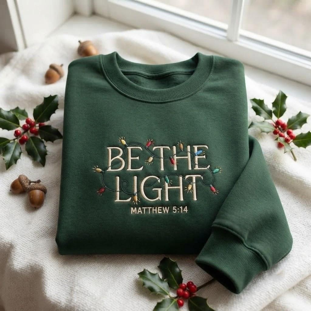 Be The Light Matthew 5:14 Christmas Sweatshirt, Festive Green Embroidered Tree Crewneck