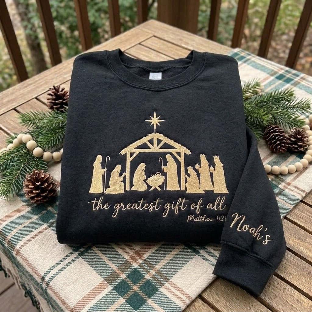 Embroidered Nativity Christmas Sweatshirt, Jesus Greatest Gift Custom Sleeve Crewneck