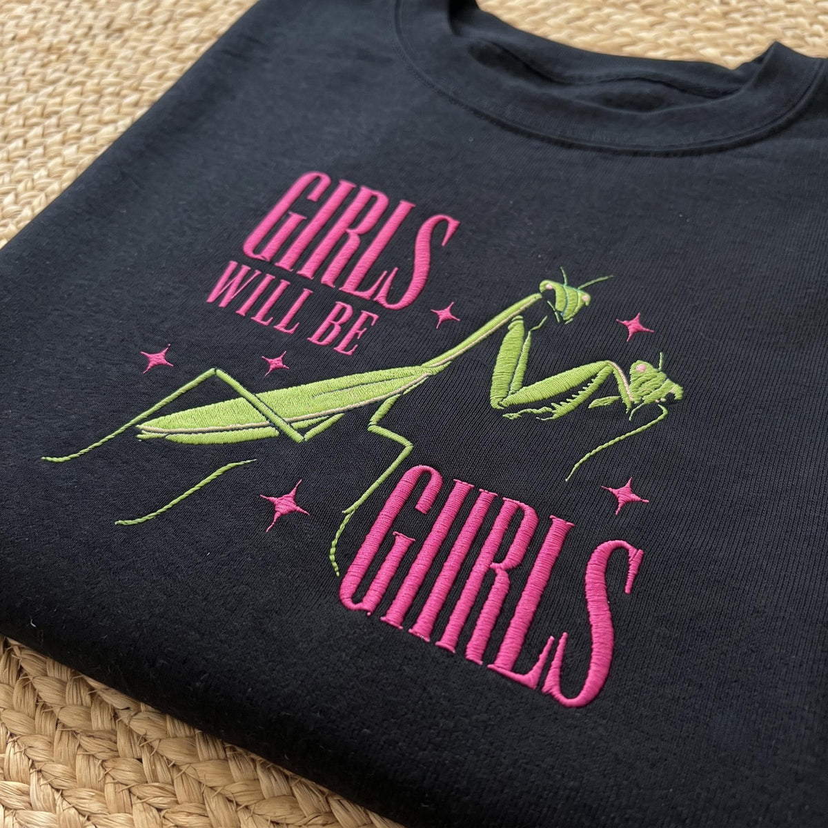 Custom Embroidered Praying Mantis Sweatshirt, Girls Will Be Girls, Custom Name Sleeve Funny Feminist Insect Jumper Gift For Bestie