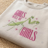 Custom Embroidered Praying Mantis Sweatshirt, Girls Will Be Girls, Custom Name Sleeve Funny Feminist Insect Jumper Gift For Bestie