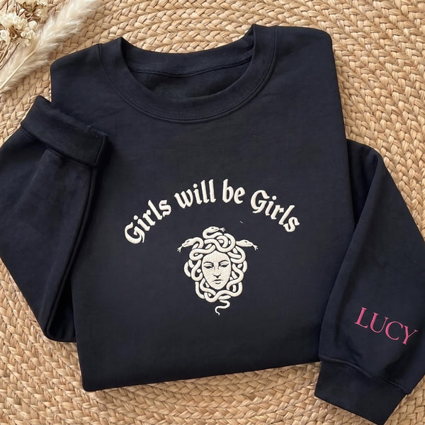 Embroidered Girls Will Be Girls Medusa Sweatshirt, Custom Name Sleeve Funny Feminist Jumper, Sarcastic Mythical Shirt