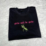 Custom Embroidered Praying Mantis Shirt, Cute Girls Will Be Girls Shirt, Funny Feminist Insect T-Shirt Gift For Bestie Friend Him Her