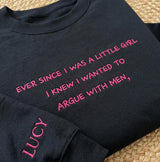 Embroidered Argue With Men Sweatshirt, Custom Name Sleeve Funny Feminist Jumper, Sarcastic Quote Shirt Gift