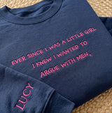 Embroidered Argue With Men Sweatshirt, Custom Name Sleeve Funny Feminist Jumper, Sarcastic Quote Shirt Gift