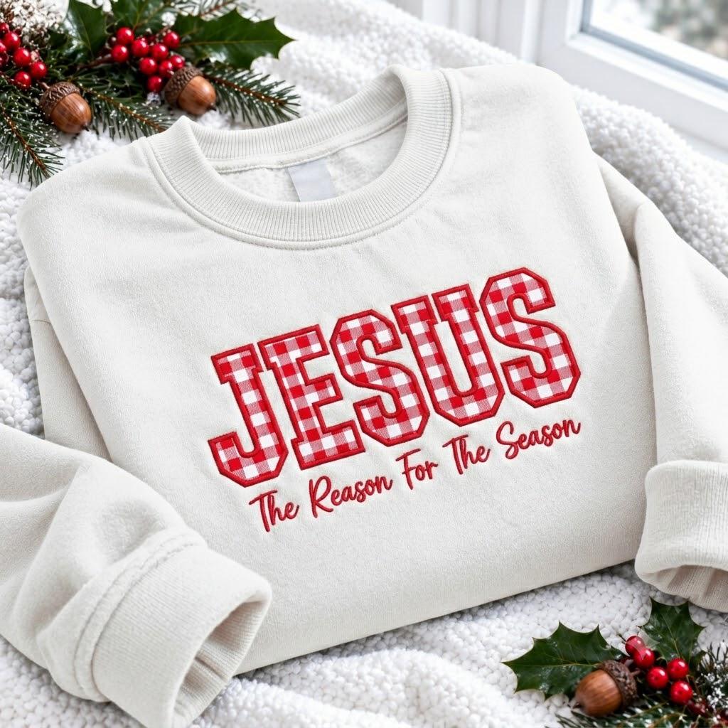 Jesus Reason For The Season Embroidered Sweatshirt, Custom Applique Holiday Crewneck