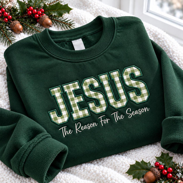 Jesus Reason For The Season Embroidered Sweatshirt, Custom Applique Holiday Crewneck