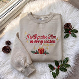 I Will Praise Him In Every Season Sweatshirt, Bible Verse Sleeve Cross Crewneck