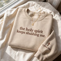 Holy Spirit Keeps Shushing Me Embroidered Sweatshirt, Funny Christian Faith Crewneck