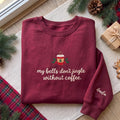 My Bells Dont Jingle Without Coffee Sweatshirt, Custom Sleeve Name Embroidered Crewneck
