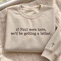 If Paul Were Here Embroidered Sweatshirt, Funny Christian Bible Verse Winter Crewneck