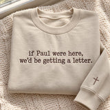 If Paul Were Here Embroidered Sweatshirt, Funny Christian Bible Verse Winter Crewneck