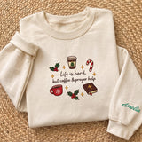 Coffee and Prayer Embroidered Sweatshirt, Custom Sleeve Name Bible Verse Christian Crewneck