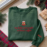 My Bells Dont Jingle Without Coffee Sweatshirt, Custom Sleeve Name Embroidered Crewneck