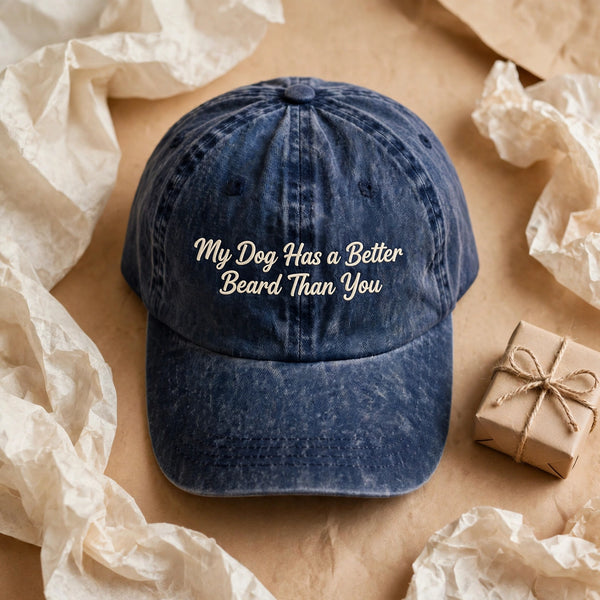 My Dog Has a Better Beard Than You embroidered navy cap, gift presentation