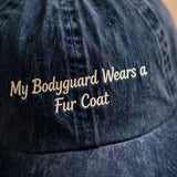 Custom Embroidered Cap My Bodyguard Wears a Fur Coat Hat