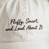 Funny Gift for American Eskimo Dog Owners, Fluffy Smart Loud About It Embroidered Cap